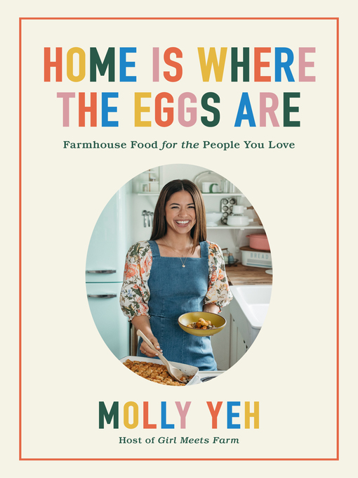 Title details for Home Is Where the Eggs Are by Molly Yeh - Wait list
